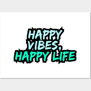 Happy Vibes, Happy Life Posters and Art